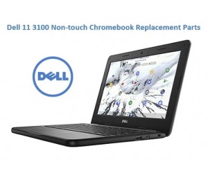 Dell 11 3100 Non-touch Chromebook Replacement Parts