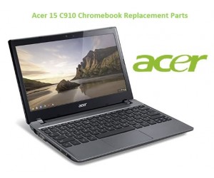 Acer 15 C910 Chromebook Replacement Parts