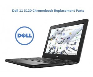 Dell 11 3120 Chromebook Replacement Parts