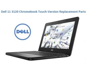 Dell 11 3120 Chromebook Touch-Version Replacement Parts