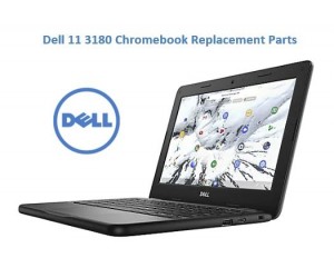 Dell 11 3180 Chromebook Replacement Parts