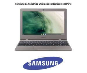 Samsung 11 XE500C12 Chromebook Replacement Parts