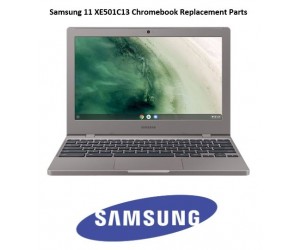 Samsung 11 XE501C13 Chromebook Replacement Parts