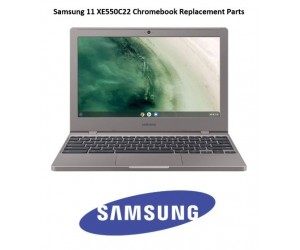 Samsung 11 XE550C22 Chromebook Replacement Parts