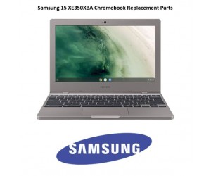 Samsung 15 XE350XBA Chromebook Replacement Parts