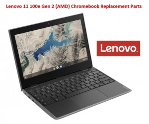 Lenovo 11 100e Gen 2 (AMD) Chromebook Replacement Parts