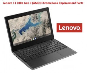 Lenovo 11 100e Gen 3 (AMD) Chromebook Replacement Parts