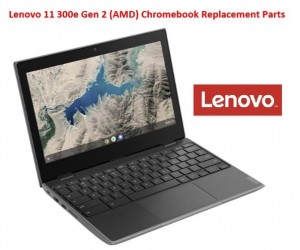 Lenovo 11 300e Gen 2 (AMD) Chromebook Replacement Parts
