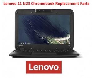 Lenovo 11 N23 Chromebook Replacement Parts